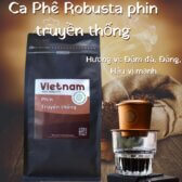 Cà phê bột xay sẵn Robusta Phin Truyền Thống, sơ chế Wash, tỉ lệ chín 97%, trọng lượng 500g